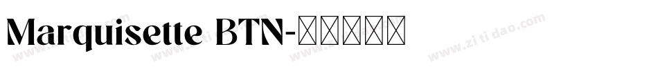 Marquisette BTN字体转换